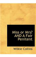 Miss or Mrs? and a Fair Penitent