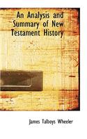 An Analysis and Summary of New Testament History: (English)