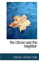 The Citizen and the Neighbor