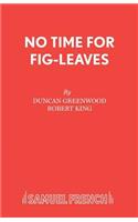 No Time for Fig-leaves