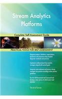 Stream Analytics Platforms Complete Self-Assessment Guide