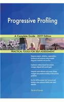 Progressive Profiling A Complete Guide - 2019 Edition