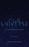 Our Universe - An Astronomer's Guide