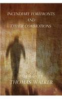 Incendiary Forefronts and Other Commotions