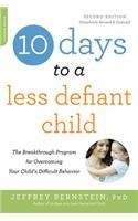 10 Days to a Less Defiant Child, second edition