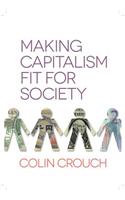 Making Capitalism Fit for Society