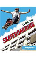 To The Limit: Skateboarding