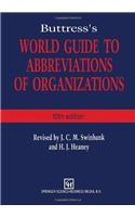Buttress S World Guide to Abbreviations of Organizations