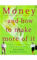 Money and How to Make More of it