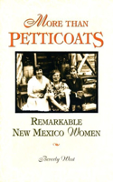 More than Petticoats: Remarkable New York Women: Remarkable New York Women