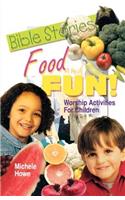 Bible Stories Food And Fun!