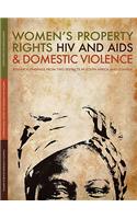 Women's Property Rights, HIV and AIDS and Domestic Violence