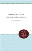 Emerson, Whitman, and the American Muse