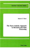 The Facet Analytic Approach to Research and Data Processing