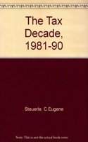 The Tax Decade, 1981-90