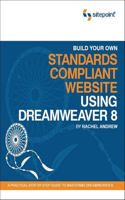 Build Your Own Standards Compliant Website Using Dreamweaver 8