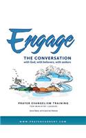 Engage the Conversation with God, with Believers, with Seekers