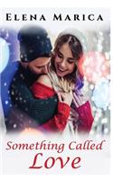Something Called Love