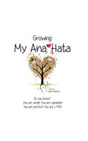 Growing My Ana Hata