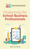 Productivity for School Business Professionals