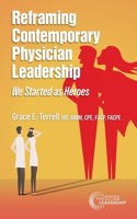 Reframing Contemporary Physician Leadership