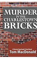 Murder in the Charlestown Bricks