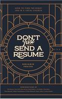 Don't Just Send a Resume