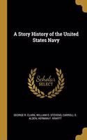 A Story History of the United States Navy
