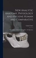 New Analytic Anatomy, Physiology and Hygiene Human and Comparative