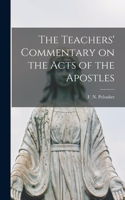 Teachers' Commentary on the Acts of the Apostles [microform]