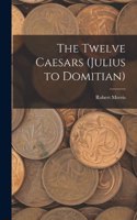 Twelve Caesars (Julius to Domitian)