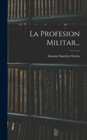 Profesion Militar...