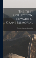 Tibet Collection, Edward N. Crane Memorial