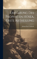 Erklärung des Propheten Hosea, Erste Abtheilung