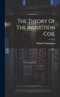 Theory Of The Induction Coil