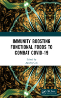 Immunity Boosting Functional Foods to Combat Covid-19