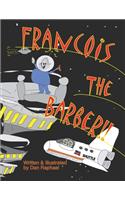 Francois the Barber!