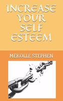 Increase Your Self Esteem