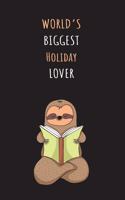 World's Biggest Holiday Lover