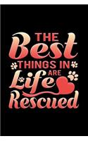 The Best Things In Life Are Rescued: Awesome notebook for animal lovers