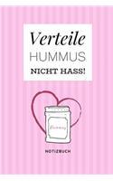 Verteile Hummus Nicht Hass Notizbuch