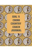 Girl's Cross Country Coach Journal: A Coaches Notebook with Dated Academic Yr Monthly Calendars, Team Roster, Goals, Meet Results/Notes, and Scoresheets-Runner Pattern