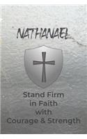Nathanael Stand Firm in Faith with Courage & Strength