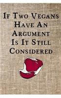 If Two Vegans Have An Argument Is It Still Considered