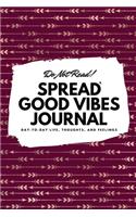 Do Not Read! Spread Good Vibes Journal