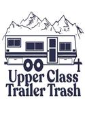 Upper Class Trailer Trash