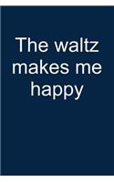 Waltz Make Me Happy