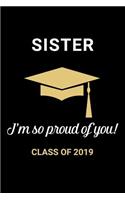 Sister I'm so Proud of You Class of 2019