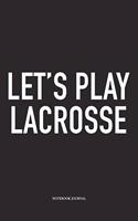 Let's Play Lacrosse