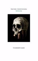 Study Guide: A Hamlet Commentary: Teaching Copy